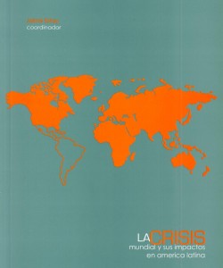 La crisis mundial y sus impactos en América Latina